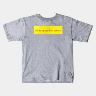 A Bea Kay Thing Called Beloved- Educated Thuggery YELLOW Kids T-Shirt